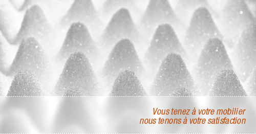 Vous tenez  votre mobilier nous tenons  votre satisfaction